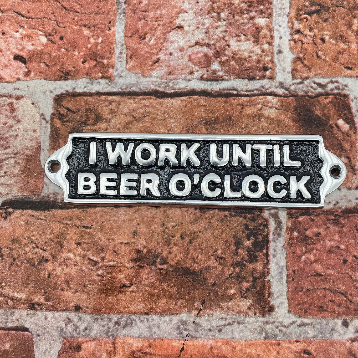 MSL 20cm Aluminium I Work Until Beer Metal Door Sign, Hand Finished Wall Decor, Pre-Drilled Holes