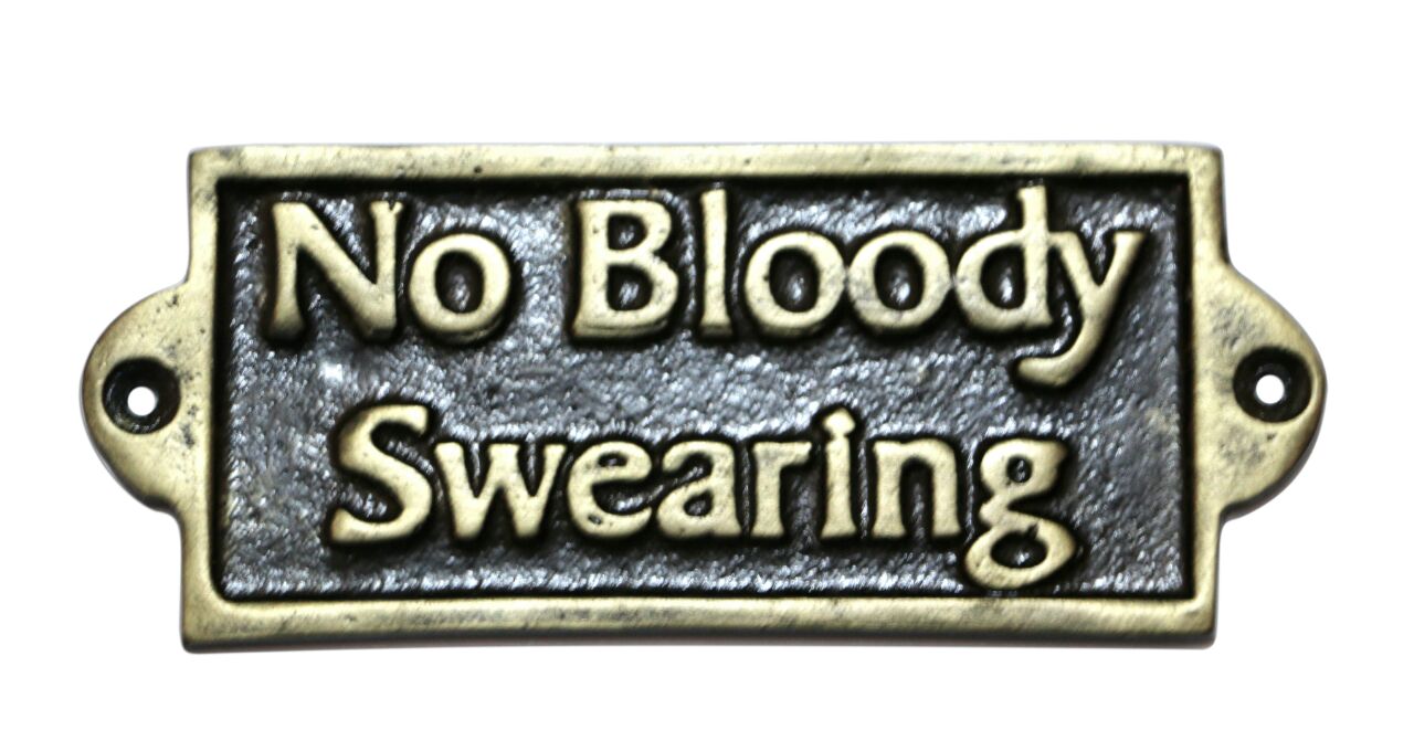 NO BLOODY SWEARING Metal Door Sign, Small Slim Hand Finished