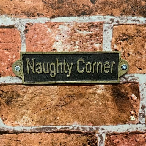 Naughty Corner Metal Door Sign, Small Slim Hand Finished