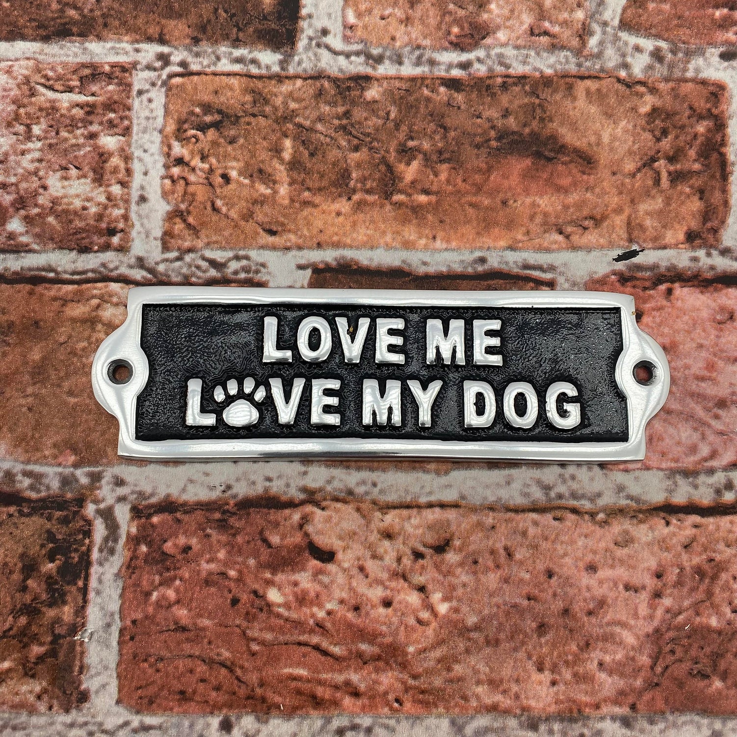 MSL 20cm Aluminium Love Me Love My Dog Metal Door Sign, Hand Finished Wall Decor, Pre-Drilled Holes